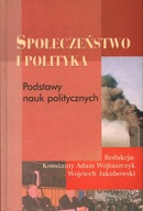 SPOŁECZEŃSTWO I POLITYKA - WOJTASZCZYK, JAKUBOWSKI