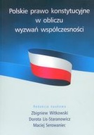 POLSKIE PRAWO KONSTYTUCYJNE W OBLICZU WYZWAŃ WSPÓŁCZESNOŚCI