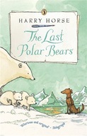 The Last Polar Bears Horse Harry