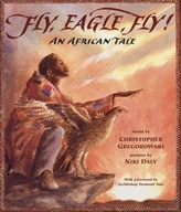 Fly, Eagle, Fly!: An African Tale Gregorowski