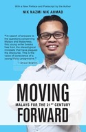 Moving Forward: Malays for the 21st Century Nazmi