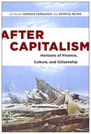 After Capitalism: Horizons of Finance, Culture,