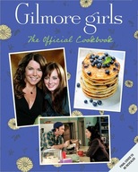 Gilmore Girls: The Official Cookbook Elena Craig