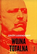 WOJNA TOTALNA - Erich Ludendorff (KSIĄŻKA)