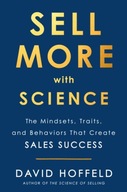 Sell More with Science: The Mindsets, Traits, and