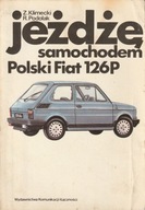 Jeżdżę samochodem Polski Fiat 126p Z. Klimecki, R. Podolak