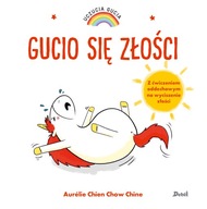 GUCIO SIĘ ZŁOŚCI. UCZUCIA GUCIA WYD. 2023 - AURELIE CHIEN CHOW CHINE