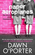 Paper Aeroplanes O Porter Dawn
