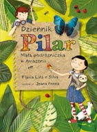 Dziennik Pilar Mała podróżniczka w Amazonii Silva