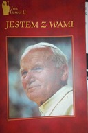 Jestem z Wami - Jan Paweł II