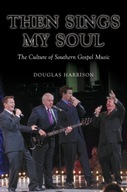 Then Sings My Soul: The Culture of Southern