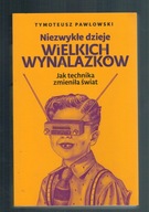 T. Pawłowski - Niezwykłe Dzieje Wielkich wynalazków W1073