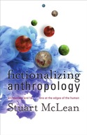 Fictionalizing Anthropology: Encounters and
