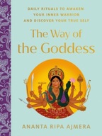 The Way of the Goddess: Daily Rituals to Awaken