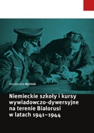 Niemieckie szkoły i kursy wywiadowczo-dywersyjne na terenie Białorusi w lat