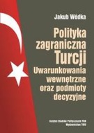 POLITYKA ZAGRANICZNA TURCJI Jakub Wódka