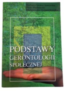 Podstawy gerontologii społecznej Błędowski