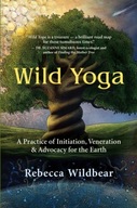 Wild Yoga: A Practice of Initiation,