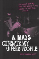 A Mass Conspiracy to Feed People: Food Not Bombs