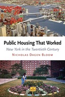 Public Housing That Worked: New York in the