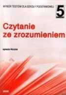 Czytanie ze zrozumieniem kl 5. Wybór testów dla szkoły podstawowej.