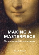 Making A Masterpiece: The stories behind iconic