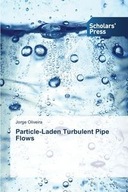 PARTICLE-LADEN TURBULENT PIPE FLOWS JORGE OLIVEI..