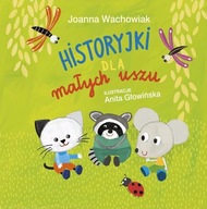Ebook | Historyjki dla małych uszu - Joanna Wachowiak