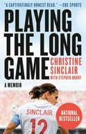 Playing The Long Game: A Memoir CHRISTINE SINCLAIR