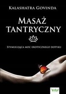 Masaż tantryczny Stymulująca moc erotycznego