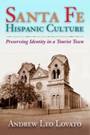 Santa Fe Hispanic Culture: Preserving Identity in