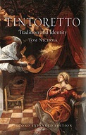 TINTORETTO: TRADITION AND IDENTITY - Tom Nichols (