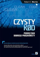 CZYSTY KOD. PODRĘCZNIK DOBREGO PROGRAMISTY - Rober