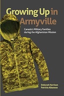 Growing Up in Armyville: Canada s Military