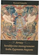 Arrasy heraldyczno-monogramowe króla Zygmunta...