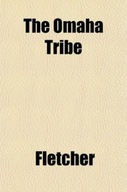 The Omaha Tribe FLETCHER