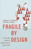 Fragile by Design: The Political Origins of