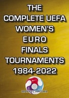 The Complete UEFA Women s Euro Finals Tournaments