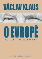 30 let polemiky o Evropě Václav Klaus