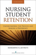 Nursing Student Retention: Understanding the