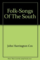 Folk-Songs of the South: Collected under the