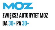 POZYCJONOWANIE SEO - ZWIĘKSZ AUTORYTET MOZ DA 30+ i PA 30+