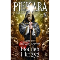 Świat inkwizytorów Płomień i krzyż Tom 1 Jacek Piekara