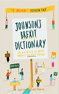 Johnson s Brexit Dictionary: Or an A to Z of What