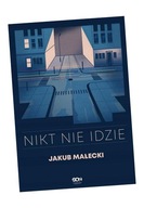 NIKT NIE IDZIE JAKUB MAŁECKI