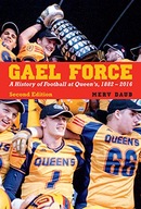 Gael Force: A History of Football at Queen s,