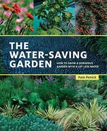 The Water-Saving Garden: How to Grow a Gorgeous