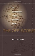 The Off-Screen: An Investigation of the Cinematic
