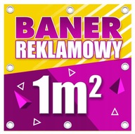 BANER REKLAMOWY 1m2 SOLIDNY, NAJLEPSZA JAKOŚĆ