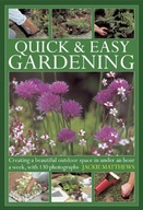 Quick & Easy Gardening: Creating a Beautiful